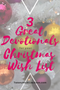 3 Great Devotionals for your Christmas Wish List